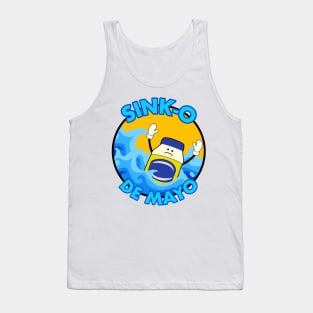 Sink-O De Mayo (5 de Mayo Parody) Tank Top